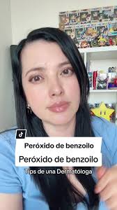 Peroxido de benzoilo #skintok #skincare #acnetreatment #acne  #peroxidodebenzoilo #skincaretips #acneskin #acnetreatments #acnetratamiento