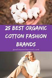 Find new and preloved cotton natural items at up to 70% off retail prices. 25 Amazing Organic Cotton Clothing Brands Paulina On The Road