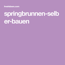 Springbrunnen Selber Bauen Unsere Anleitung In 5 Einfachen Schritten Springbrunnen Selber Bauen Springbrunnen Selber Bauen