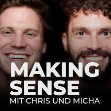 MAKING SENSE mit Chris und Micha Podcast Download ~ Podcast von Chris&Micha  ~ podcast 3012004