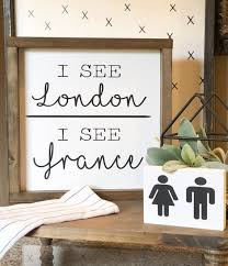 Funny Bathroom Sign I See London I See France Powder Room Decor Bathroom Humor Bathroom Signs