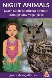 Nocturnal Animals Yoga Printable Poster Kids Yoga Stories Yoga For Kids Animal Yoga Easy Yoga Poses