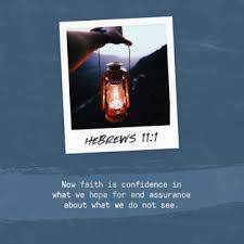 Maybe you would like to learn more about one of these? Hebrews 11 1 Now Faith Is The Substance Of Things Hoped For The Evidence Of Things Not Seen King James Version Kjv Download The Bible App Now