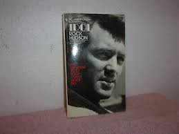 Idol : Rock Hudson--the True Story of an American Film Hero by Jerry  Oppenheimer and Jack Vitek (1987, Mass Market) for sale online