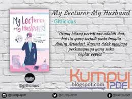 Inggit's life is perfect with her 5 best friends, a lover named tristan, and the love of her parents in jogja. Download My Lecturer My Husband Goodreads Download My Lecturer My Husband Goodreads You Me And The Gangster Los Santos Gls Download Test Version 1 5 R User Games Joshkaren