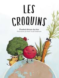 Les Croquins S Adresse Aux Enfants De 4 A 7 Ans L Ouvrage Entierement Illustre Presente Dix Petites Histoires Celles De Dix Fruits Et Legumes Personni Yoshi
