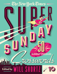 Listener debbi samuels of new smyrna beach, fla., plays the puzzle with weekend edition puzzlemaster will shortz and npr's scott detrow. The New York Times Super Sunday Crosswords Volume 10 50 Sunday Puzzles The New York Times Shortz Will 9781250797933 Amazon Com Books
