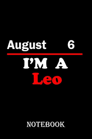 Check spelling or type a new query. Born In 6 August I M A Leo Journal Notebook With Zodiac Sign Coworkers Bosses Colleagues And Loved Ones Paperback Book World History Encyclopedia