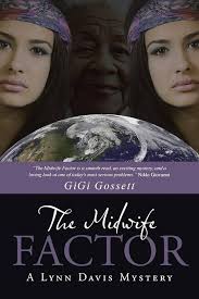 The Midwife Factor: A Lynn Davis Mystery: Gossett, GiGi: 9781491743911:  Amazon.com: Books