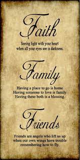 In the best circumstances, our friends and family both play their own positive and deeply meaningful. Quotes About Faith Family And Friends 40 Quotes