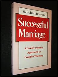 The books below are great for couples needing a refresh or for people who are currently single, and want to understand more about the way. Amazon Com Successful Marriage A Family Systems Approach To Couple Therapy A Norton Professional Book 9780393700060 Beavers W Robert Books