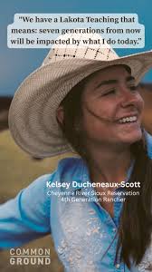 Kelsey Ducheneaux-Scott is a 4th generation rancher
