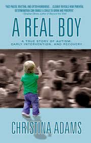 Some of these stories come from. A Real Boy A True Story Of Autism Early Intervention And Recovery Adams Christina 9780425202432 Amazon Com Books