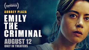 Emily the Criminal' is Riveting (Until Its Last 5 Mins)