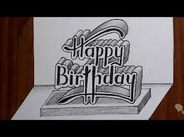  3d Happy Birthday Writing On Flat Paper How Drawing Art Easy For Beginners Youtube Happy Birthday Art Happy Birthday Writing Happy Birthday Drawings