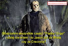 Check spelling or type a new query. Najwieksza Zagadka Serii Horrorow Piatek 13 Go Mem Zenon Zabawny