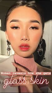 One Woman Reveals How She Gets Glass Skin The Korean Beauty Trend That S Going Viral Korean Beauty Trends Glass Skin Korean Beauty