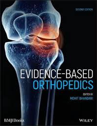 Evidence based medicine combines research evidence with patient values and clinical skills to solve medical problems and improve patient outcome. Evidence Based Orthopedics By Mohit Bhandari Hardcover 9781119414001 Buy Online At The Nile