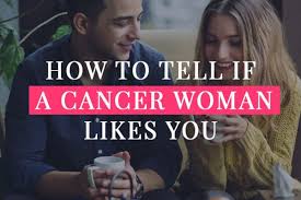 The cancer woman is as guarded as she is nurturing. How To Tell If A Cancer Woman Likes You 6 Untold Signs