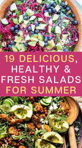 19 Delicious Healthy Fresh Salad Recipes For Summer Fresh Summer Salad Summer Salad Recipes Summer Salads