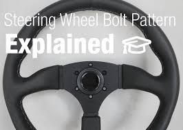 steering wheel bolt patterns explained nlmotoring com