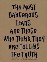 Funny Quotes About Believing Your Own Lies Google Search Lies Quotes Excuses Quotes Lying Friends Quotes