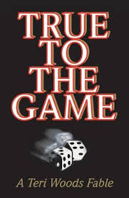 True To The Game A Teri Woods Fable By Teri Woods Https Www Amazon Com Dp 096722490x Ref Cm Sw R Pi Dp True To The Game Movies By Genre Urban Fiction Books