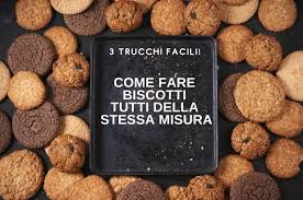 Sono veloci, facilissimi da preparare e privi di lattosio. 4 Trucchi Facili Per Fare I Biscotti Tutti Della Stessa Misura