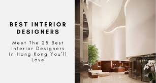 Box 1192 19064 main street buchanan, va 24066 phone: Meet The 25 Best Interior Designers In Hong Kong You Ll Love