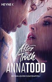 Liebesromane, fantasy, krimis, romane, thriller. After Truth After Bd 2 Ebook Epub Von Anna Todd Portofrei Bei Bucher De