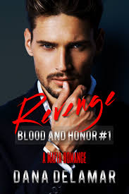 Revenge: A Mafia Romance (Blood and Honor, #1) by Dana Delamar (Ebook)