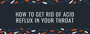 Find out more about the link between acid reflux and sore throat, what causes it, how to treat it or relieve symptoms at home, how it can affect children, and how to distinguish this from other types of sore. How To Get Rid Of Acid Reflux In Your Throat Advice Wipeout Reflux