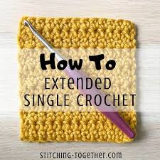 The single crochet stitch is considered to be the most commonly used stitch in crochet. Extended Single Crochet Tutorial Esc Escx With Photos