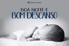 Boa Noite Bom Descanso Frases Para Instagram