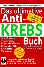 Das Ultimative Anti Krebs Buch Unsere Ernahrung Freund Und Feind Von Dantse Dantse Als Taschenbuch Portofrei Bei Bucher De