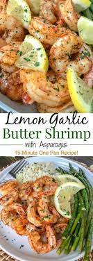 Lemon Garlic Butter Shrimp With Asparagus Recipe Healthy Dinner Options Recipes Food