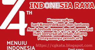 Ayo kita merayakan kemerdekaan kita, merayakan kebangsaan kita, merayakan kebebasan kita! Ucapan Dan Pantun Selamat Hari Ulang Tahun Kemerdekaan Ke 74 Tahun 2019 Indonesia Cgkata
