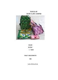 Tempat pembuatan tote bag kanvas custom desain favorit id5063p. Makalah Daur Ulang Sampah Santi Sma N 1