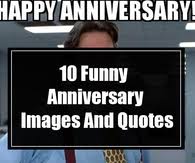 One should celebrate a funny anniversary with great zest and fervor and plan it well in advance. Anniversary Quotes And Sayings Pictures Photos Images And Pics For Facebook Tumblr Pinterest And Twitter