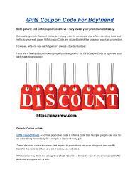 For 30 of the past 30 days, gifts.com has had a free shipping promotion. Gifts Coupon Code For Boyfriend
