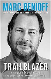 Download Pdf Epub Trailblazer The Power Of Business As The Greatest Platform For Change By Marc Benioff Monica Langle Free Reading Online Ebook Audio Books
