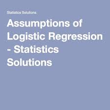 Assumptions Of Logistic Regression Statistics Solutions Logistic Regression Regression Assumptions