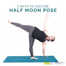 Refine Your Yoga Practice 3 Ways To Explore Half Moon Pose Yoga Education Poses Yoga