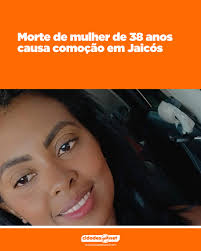 A cidade de Jaicós perdeu uma de suas filhas. Morreu nesta quarta-feira, 15  de outubro, Josefa Lucadia da Conceição Sousa, que partiu precocemente aos  38 anos de idade, causando grande comoção na