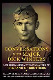 Amazon.com: Conversations with Major Dick Winters: Life Lessons from the  Commander of the Band of Brothers: 9780425271537: Kingseed, Cole C.: Books