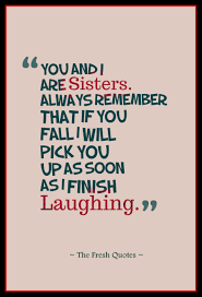 You want them, and you don't want them. Funny Quotes About Siblings Love Love Quotes Collection Within Hd Images