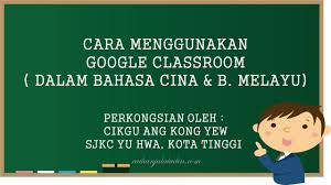 Kebanyakan variasi bahasa cina ditutur cukup banyak kelainannya sehingga tidak dapat saling difahami antara satu sama lain. Cara Menggunakan Google Classroom Dalam Bahasa Cina Bahasa Melayu Raihan Jalaludin S Blog