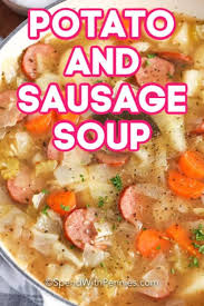 Potato Sausage Soup Is An Easy And Delicious Meal This Recipe Is Made With Hearty Ingredients Like Smoked Sausag Sausage Soup Hearty Soup Recipes Soup Recipes