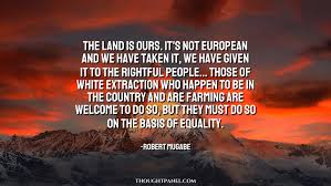 Situated in the northeast of the country in the heart of historic. Thoughtpanel Robert Mugabe Quote