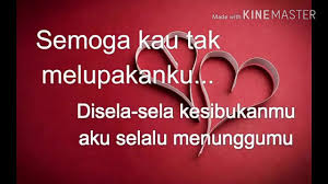Kamu tidak bisa melihat isi hati pacarmu. Kata Kata Buat Pacar Yang Selalu Sibuk Aku Rindu Youtube